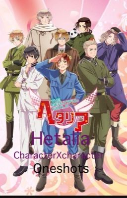 Hetalia characterXcharacter oneshots