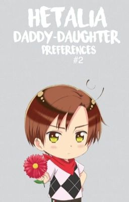 Hetalia Daddy-Daughter Preferences (#2)