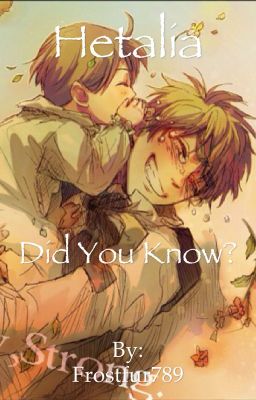 Hetalia: Did you know?