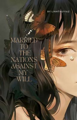 [Hetalia Fanfiction: Việt Nam No Harem] Married To The Nations Against My Will