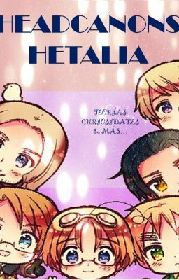 Hetalia Headcanons