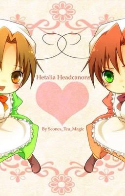 Hetalia Headcanons [Requests Open]