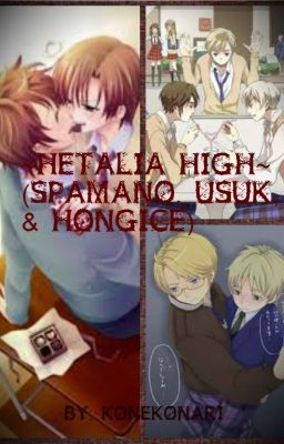 ~Hetalia High~ (Spamano, UsUk, & HongIce)