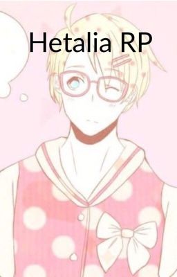 Hetalia: Roleplay