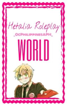 Hetalia Roleplay: World