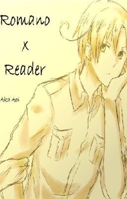 Hetalia: Romano x Reader ((BEFEJEZETT))