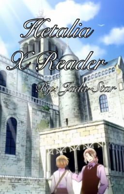 Hetalia x Reader