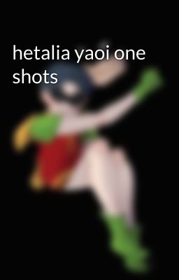 hetalia yaoi one shots