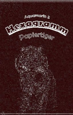 Hexagramm - Papiertiger