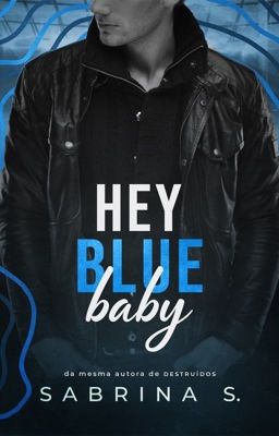 Hey Blue Baby (COMPLETO NA AMAZON)