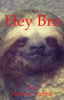 Hey Bro