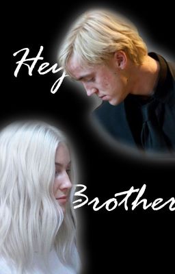 Hey Brother (Harry Potter Fanfiction)