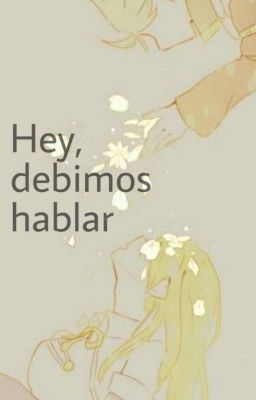 Hey, Debimos Hablar ∆ Nalu