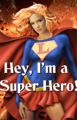 Hey, I'm a Super Hero!