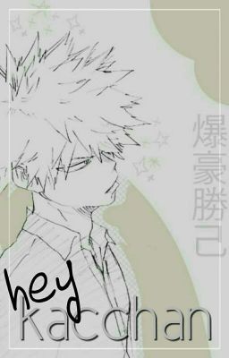 hey kacchan