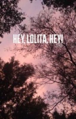 Hey, Lolita, Hey! (Traducción)