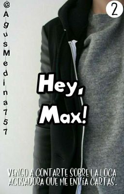 Hey, Max! [VAC#2] ©