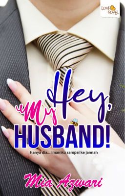 Hey, My Husband! - Mia Azwari