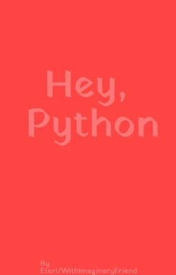 Hey, Python