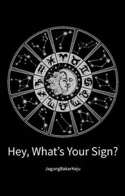 Hey, What's Your Sign?