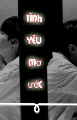 HG/ tình yêu mơ ước