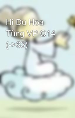 Hi Du Hoa Tùng VP Q14 (->63)