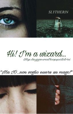 Hi! I'm a wizard...