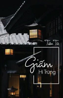 [Hi Trừng] [Đoản] GIẤM