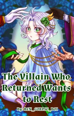 [HIATUS] The Villain Who Returned Wants to Rest