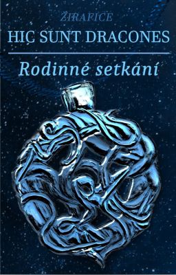 Hic sunt dracones - Rodinné setkání