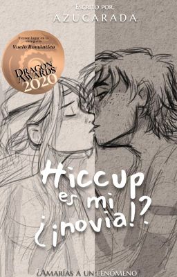 Hiccup Es Mi... ¿¡Novia!?