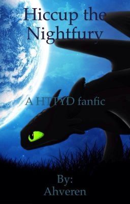 Hiccup the Nightfury (combined chapters version)