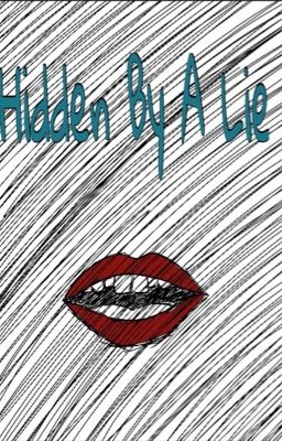 Hidden By A Lie