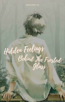 Hidden Feelings Behind The Frosted Glass〆BTS