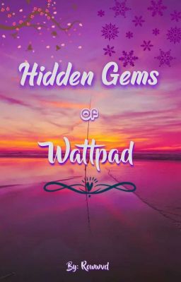 Hidden Gems Of Wattpad