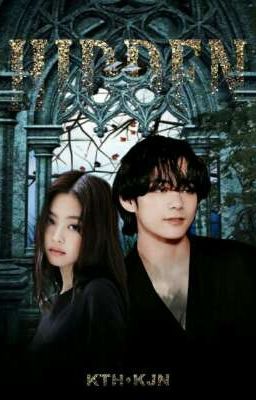 Hidden || TAENNIE FF