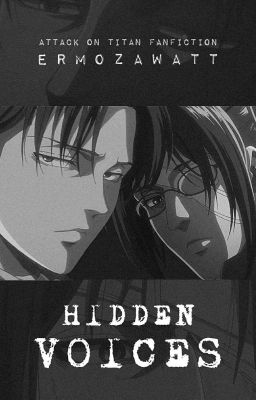 Hidden Voices | Levi x Hange ¤O.N.E.S.H.O.T¤