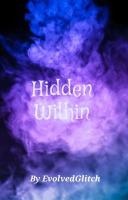 Hidden Within (Discontinued, Check Rewrite)