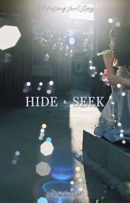 Hide & Seek ⦙ ᵐⁱⁿˢᵘⁿᵍ ᵒˢ