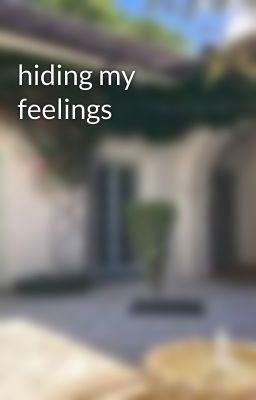 hiding my feelings