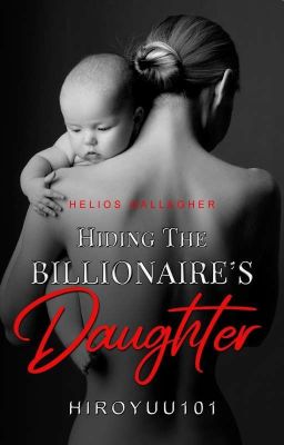 Hiding The Billionaire's Daughter