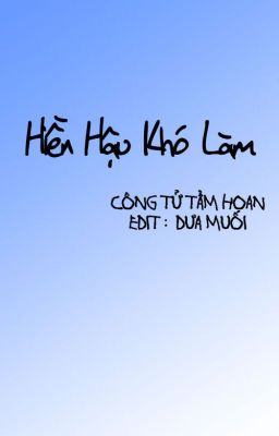 Hiền hậu khó làm [On_going] [Edit]