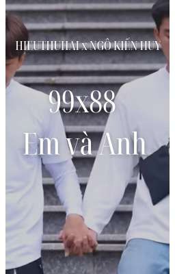 | hiếuhuy | 99x88 em và anh