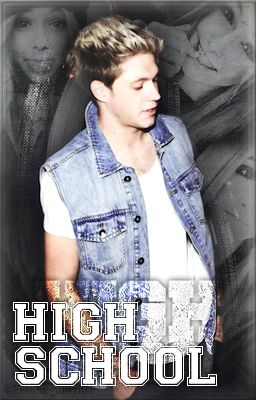 High school [CZ - Niall Horan]