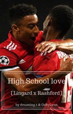 High School Love [Lingard x Rashford]