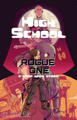 High School Rogue One