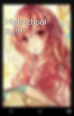 High school Rp!!!