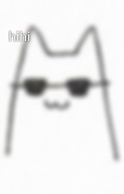 hihi