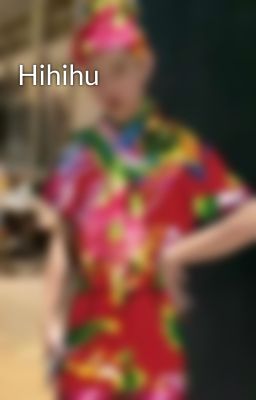 Hihihu