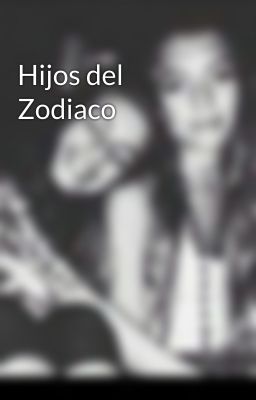 Hijos del Zodiaco 